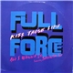 Full Force - Kiss Those Lips / All I Wanna Do